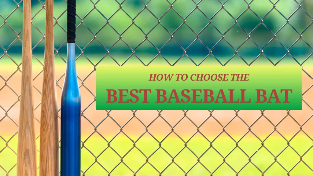 How to Choose the Best Baseball Bat