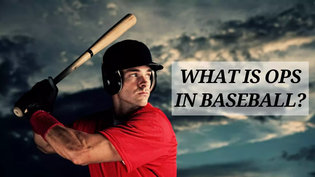 What-is-OPS-in-Baseball
