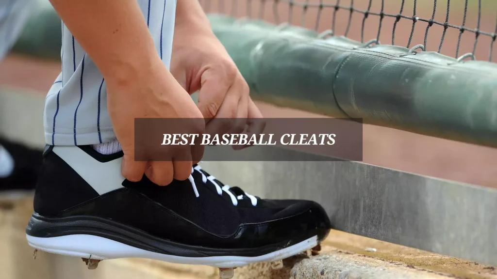 Best Baseball Cleats