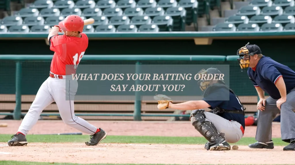 What-Does-Your-Batting-Order-Say-About-You