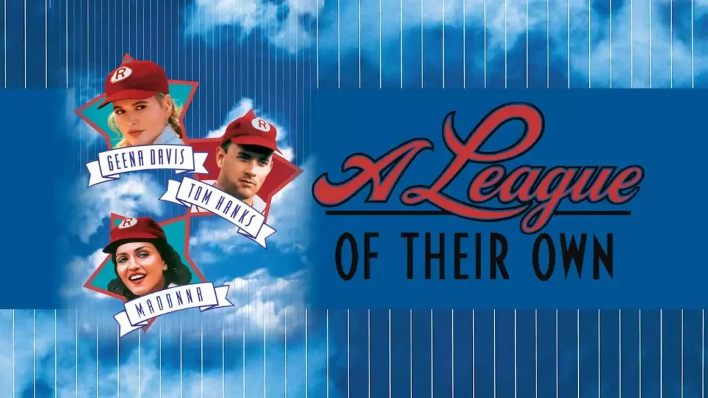 A League of Their Own (1992)