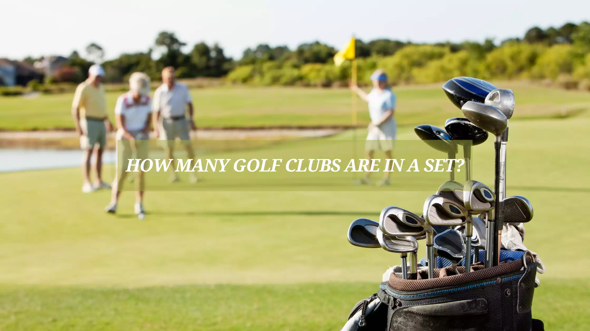 How-Many-Golf-Clubs-Are-in-a-Set