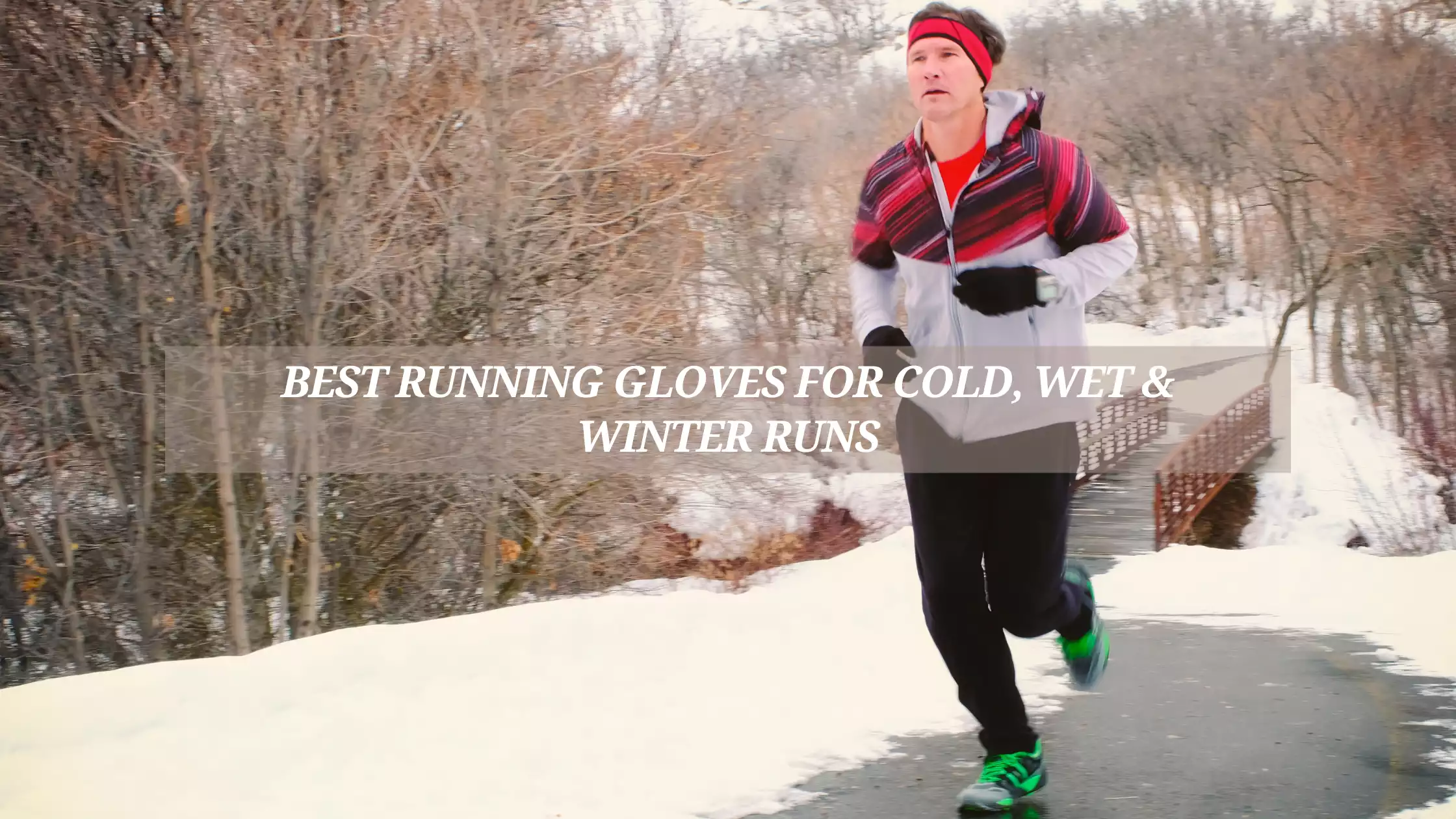 Best Running Gloves for Cold, Wet & Winter Runs
